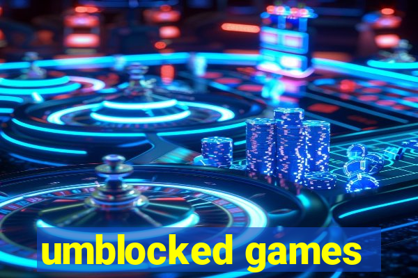 umblocked games